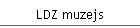 LDZ muzejs