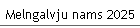 Melngalvju nams 2025