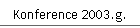 Konference 2003.g.