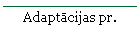 Adaptācijas pr.