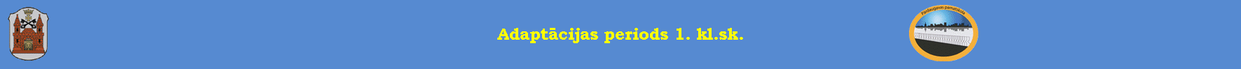 Adaptācijas periods 1. kl.sk.