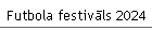 Futbola festivāls 2024