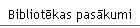 Bibliotēkas pasākumi