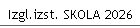 Izgl.izst. SKOLA 2026