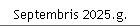 Septembris 2025.g.