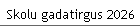 Skolu gadatirgus 2026