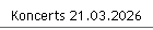 Koncerts 21.03.2026