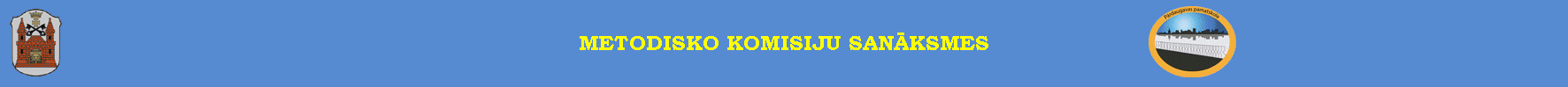 METODISKO KOMISIJU SANĀKSMES