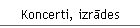 Koncerti, izrādes