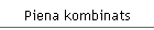 Piena kombinats